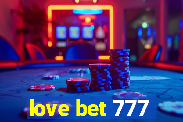 love bet 777
